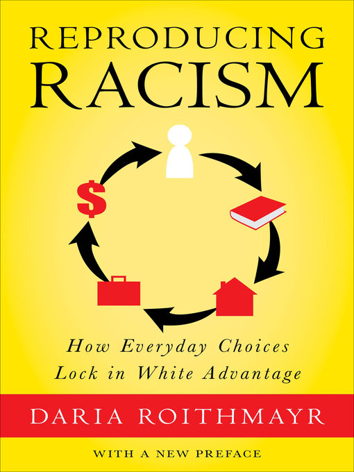 Title details for Reproducing Racism by Daria Roithmayr - Available